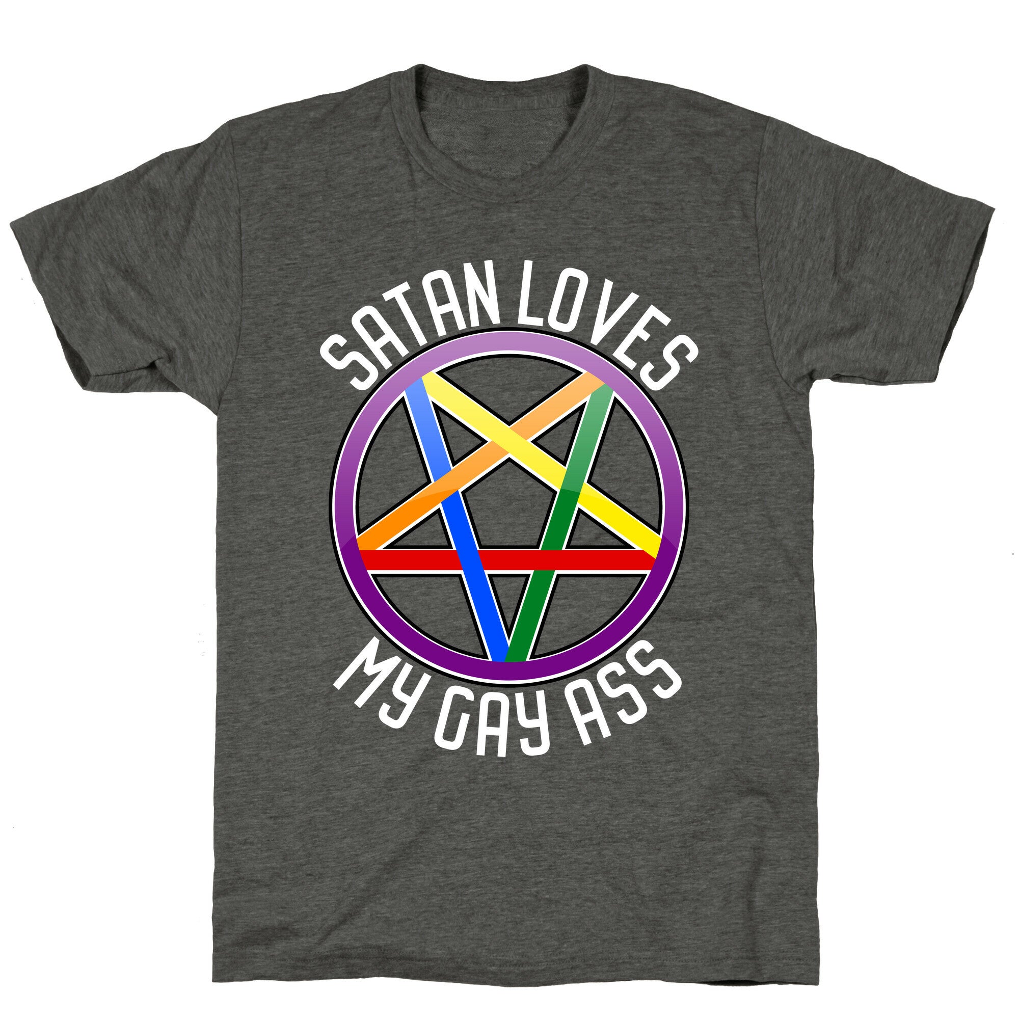 Satan Loves My Gay Ass Unisex Triblend Tee